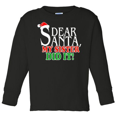 Dear Santa My Sister Did It Funny Christmas Toddler Long Sleeve Shirt