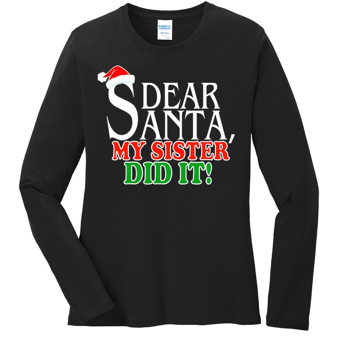 Dear Santa My Sister Did It Funny Christmas Ladies Long Sleeve Shirt