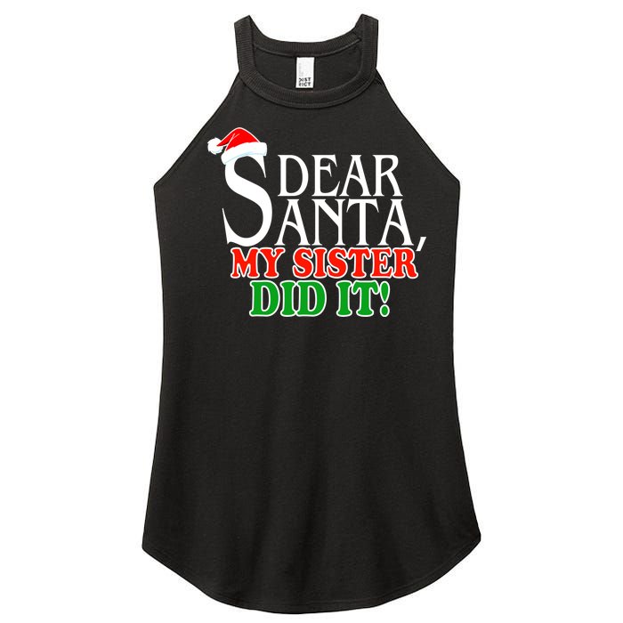 Dear Santa My Sister Did It Funny Christmas Women's Perfect Tri Rocker Tank