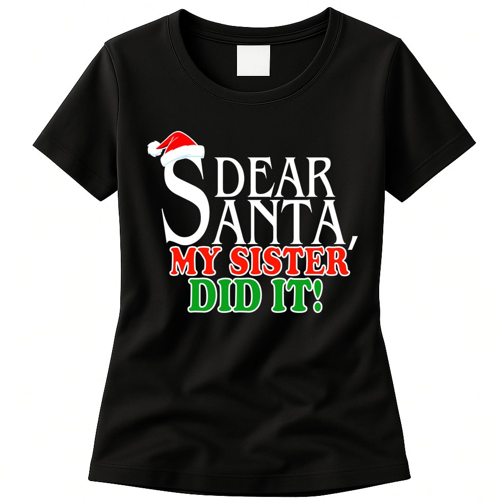 Dear Santa My Sister Did It Funny Christmas Womens T-Shirt