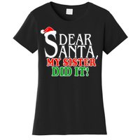 Dear Santa My Sister Did It Funny Christmas Women's T-Shirt