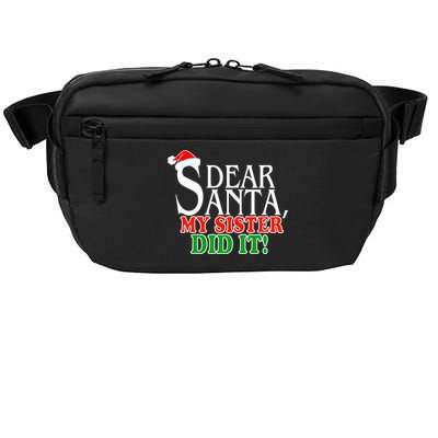 Dear Santa My Sister Did It Funny Christmas Crossbody Pack