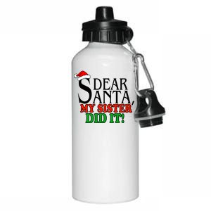 Dear Santa My Sister Did It Funny Christmas Aluminum Water Bottle