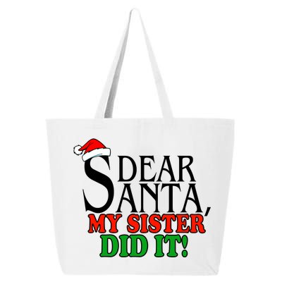 Dear Santa My Sister Did It Funny Christmas 25L Jumbo Tote