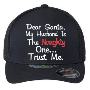 Dear Santa Naughty Husband Flexfit Unipanel Trucker Cap