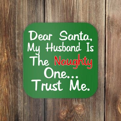 Dear Santa Naughty Husband Coaster