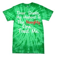 Dear Santa Naughty Husband Tie-Dye T-Shirt