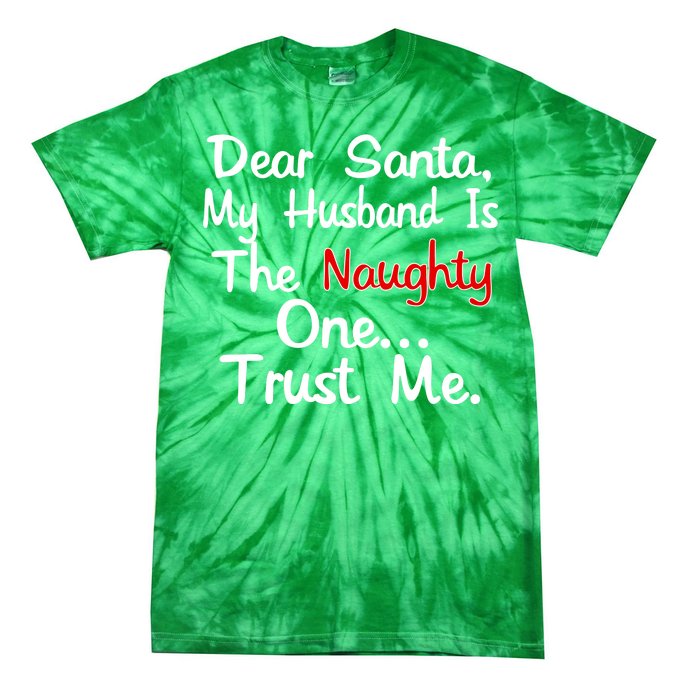 Dear Santa Naughty Husband Tie-Dye T-Shirt