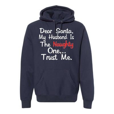 Dear Santa Naughty Husband Premium Hoodie