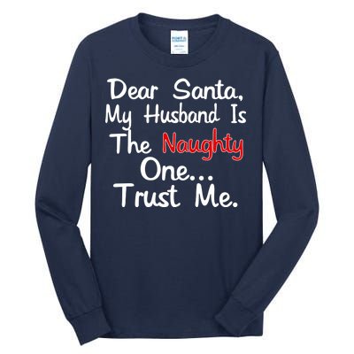 Dear Santa Naughty Husband Tall Long Sleeve T-Shirt