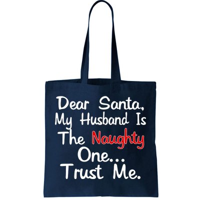 Dear Santa Naughty Husband Tote Bag