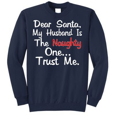 Dear Santa Naughty Husband Tall Sweatshirt