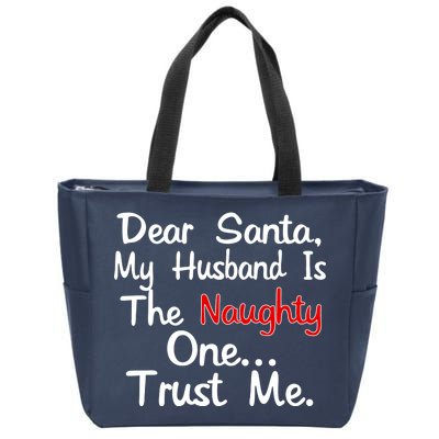 Dear Santa Naughty Husband Zip Tote Bag