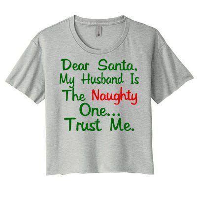 Dear Santa Naughty Husband Women's Crop Top Tee