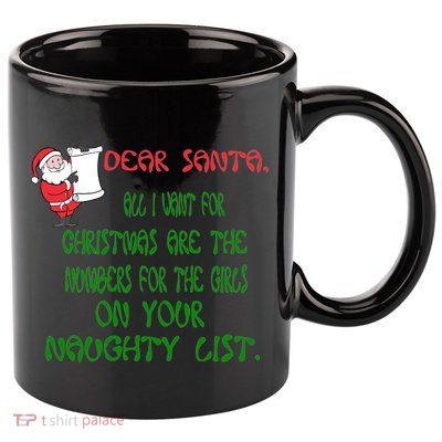 Dear Santa Naughty List Girls Numbers Funny 11oz C Handle Ceramic Mug