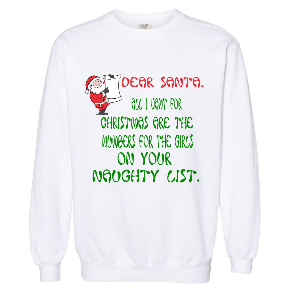 Dear Santa Naughty List Girls Numbers Funny Garment-Dyed Sweatshirt