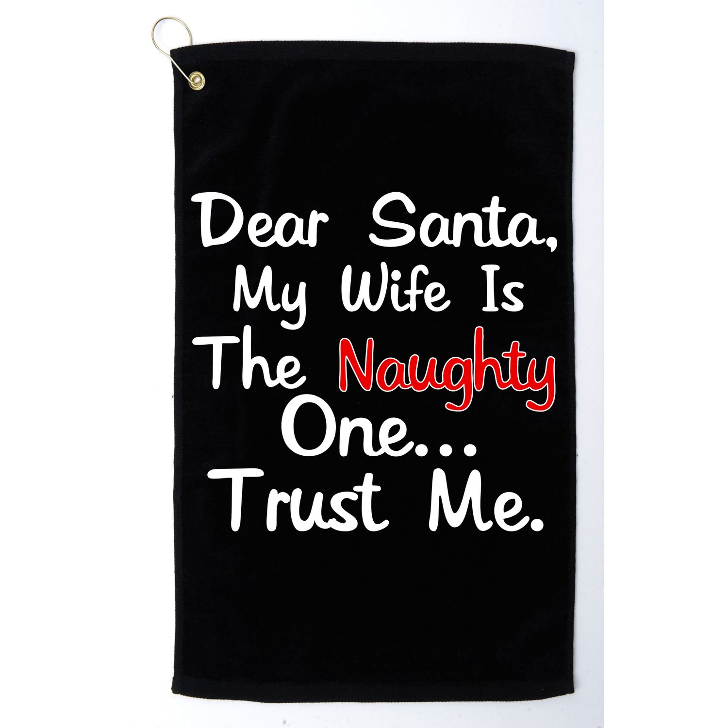 Dear Santa Naughty Wife Golf Towel