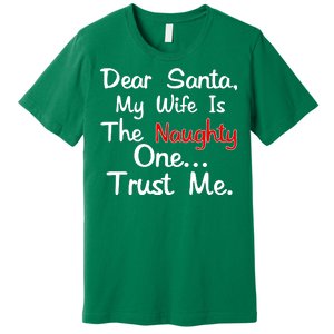 Dear Santa Naughty Wife Premium T-Shirt