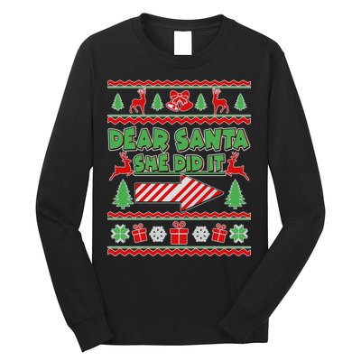 Dear Santa She Did It Ugly Christmas Matching Long Sleeve Shirt