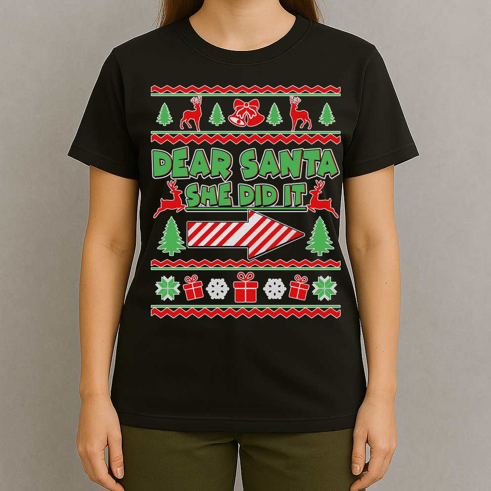 Dear Santa She Did It Ugly Christmas Matching T-Shirt