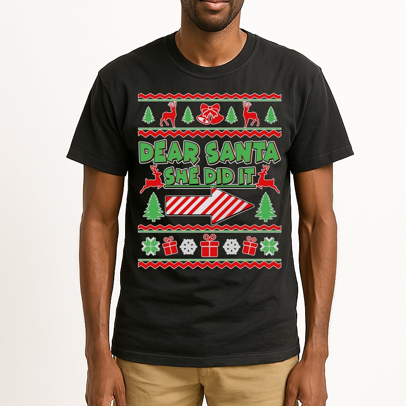 Dear Santa She Did It Ugly Christmas Matching Tall T-Shirt