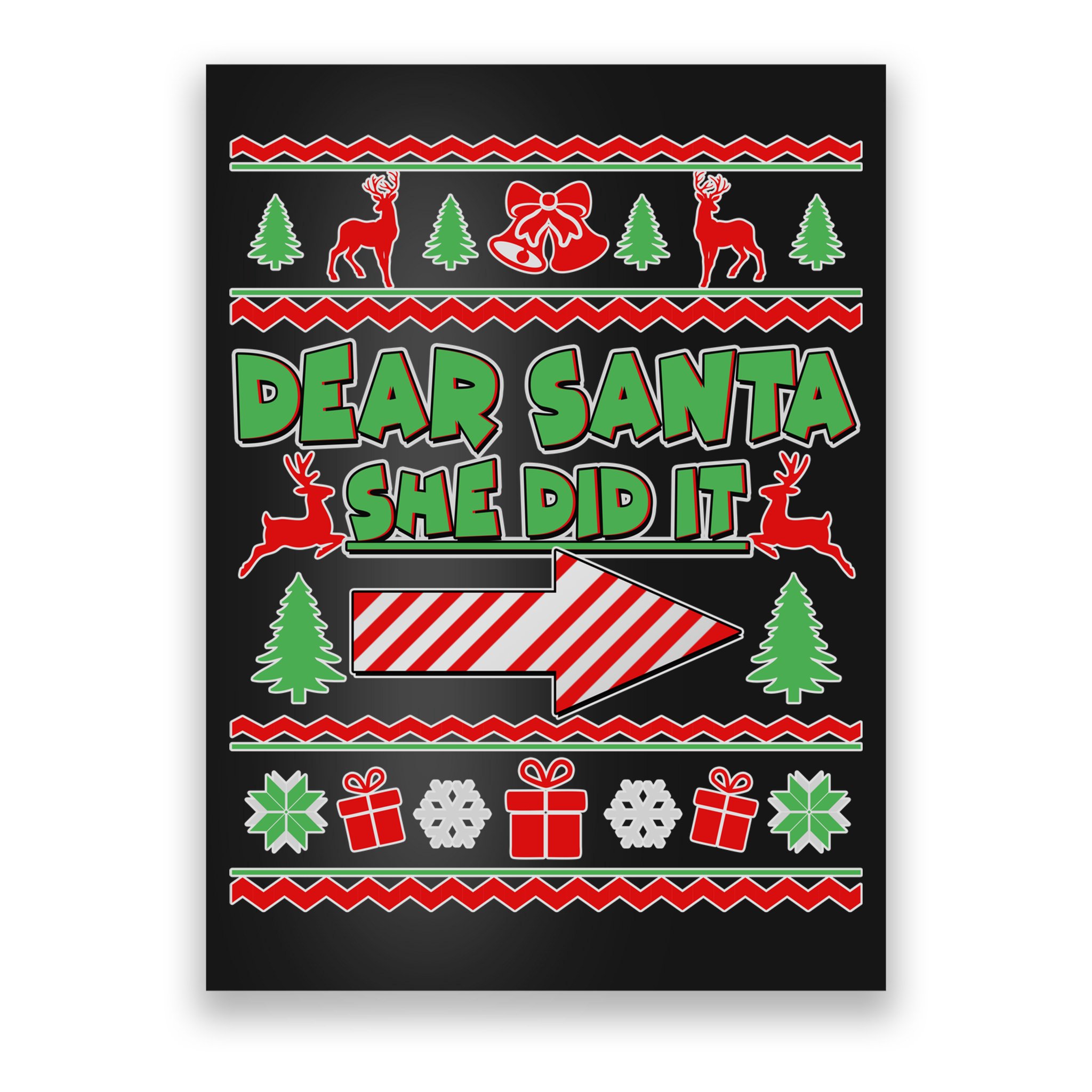 Dear Santa She Did It Ugly Christmas Matching Poster