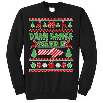 Dear Santa She Did It Ugly Christmas Matching Tall Sweatshirt