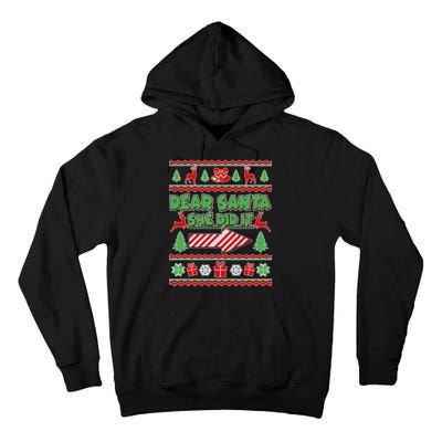 Dear Santa She Did It Ugly Christmas Matching Tall Hoodie