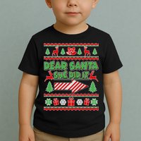 Dear Santa She Did It Ugly Christmas Matching Toddler T-Shirt