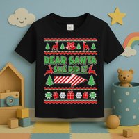 Dear Santa She Did It Ugly Christmas Matching Toddler T-Shirt