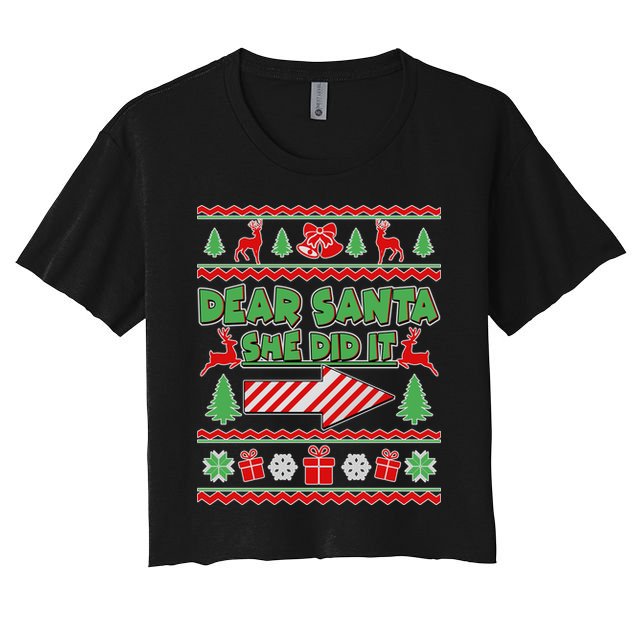 Dear Santa She Did It Ugly Christmas Matching Crop Top