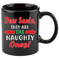 Dear Santa They Are The Naughty Ones 11oz C Handle Ceramic Mug
