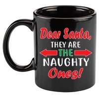 Dear Santa They Are The Naughty Ones 11oz C Handle Ceramic Mug