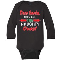 Dear Santa They Are The Naughty Ones Baby Long Sleeve Bodysuit