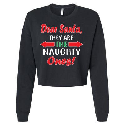 Dear Santa They Are The Naughty Ones Cropped Pullover Crew