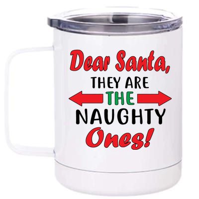 Dear Santa They Are The Naughty Ones 12 oz Stainless Steel Tumbler Cup