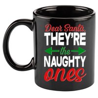 Dear Santa They're The Naughty Ones 11oz C Handle Ceramic Mug