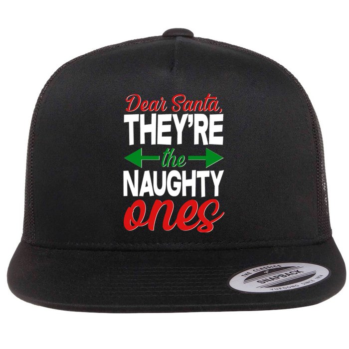 Dear Santa They're The Naughty Ones Flat Bill Trucker Hat