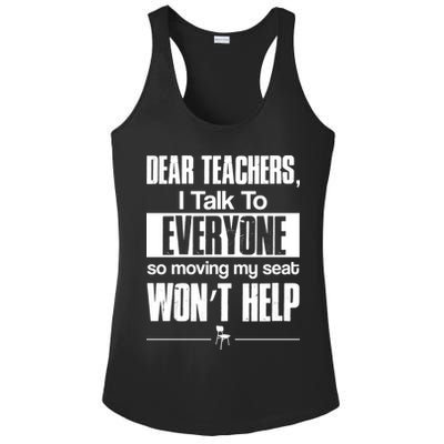 Dear Teachers I Talk To Everyone So Moving My Seat Won't Help Ladies PosiCharge Competitor Racerback Tank