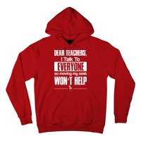 Dear Teachers I Talk To Everyone So Moving My Seat Won't Help Hoodie