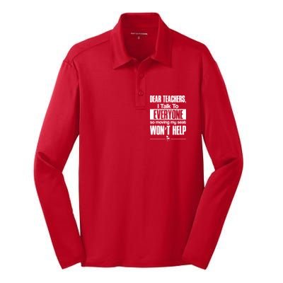 Dear Teachers I Talk To Everyone So Moving My Seat Won't Help Silk Touch Performance Long Sleeve Polo