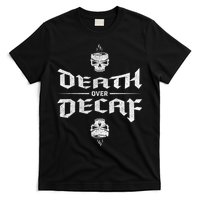 Death Over Decaf T-Shirt