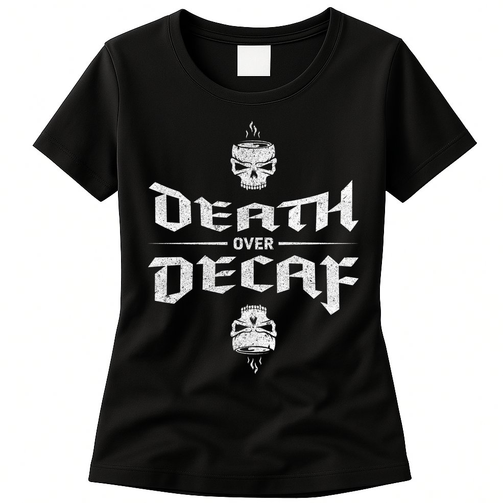 Death Over Decaf Womens T-Shirt