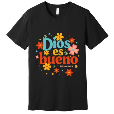 Dios Es Bueno Spanish Christian Jesus God Bible Religious Premium T-Shirt