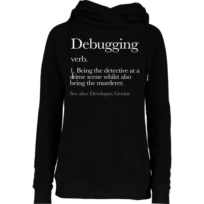 Debugging Definition Funny Coding Programming Womens Funnel Neck Pullover Hood