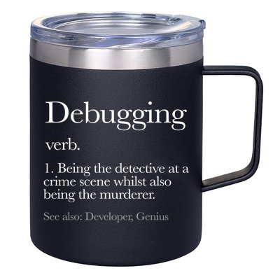 Debugging Definition Funny Coding Programming 12oz Stainless Steel Coffee Mug