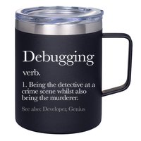 Debugging Definition Funny Coding Programming 12oz Stainless Steel Coffee Mug