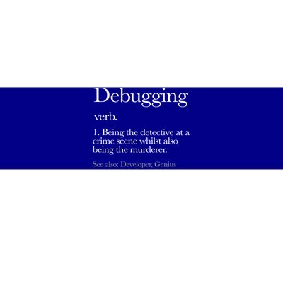 Debugging Definition Funny Coding Programming Bumper Sticker