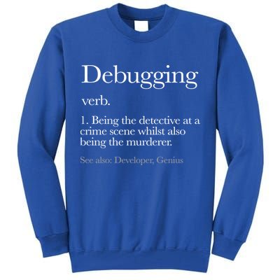 Debugging Definition Funny Coding Programming Tall Sweatshirt