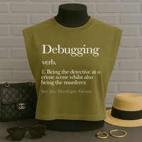 Debugging Definition Funny Coding Programming Garment-Dyed Women's Muscle Tee